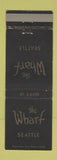 Matchbook Cover - The Wharf Seattle WA