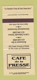 Matchbook Cover - Cafe de la Presse Restaurant San Francisco CA 30 Strike