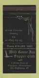Matchbook Cover - Wild Goose Inn Supper Club Waupun WI 30 Strike