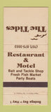 Matchbook Cover - The Tides Restaurant Motel Bodega Bay CA 30 Strike