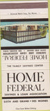Matchbook Cover - Home Federal Savings Loan Des Moines IA 30 Strike