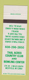 Matchbook Cover - Thal Acres Country Club Bowling Westfield WI