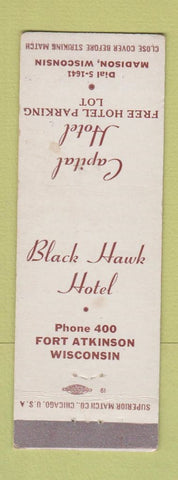 Matchbook Cover - Black Hawk Hotel Fort Atkinson Capital Hotel Madison WI