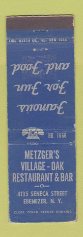 Matchbook Cover - Metzger's Village Oak Restaurant Ebenezer NY WEAR