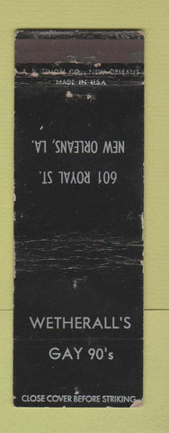 Matchbook Cover - Wetherall's Gay 90's New Orleans LA WORN
