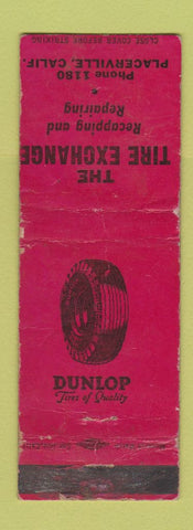 Matchbook Cover - Tire Exchange Dunlop Placerville CA WORN