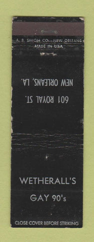 Matchbook Cover - Wetherall's Gay 90's New Orleans LA WEAR