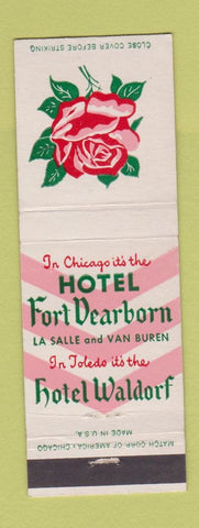 Matchbook Cover - Hotel Fort Dearborn Chicago IL Waldorf Toledo OH