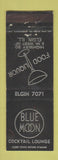 Matchbook Cover - Blue Moon Cocktail Lounge Elgin IL WEAR