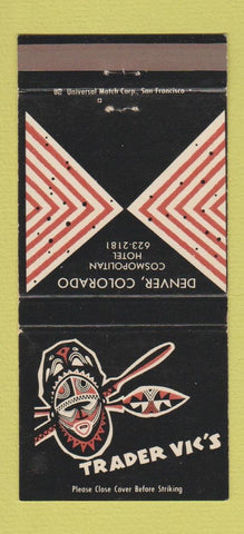 Matchbook Cover - Trader Vic's Tiki Cosmopolitan Hotel Denver Colorado 30 Strike