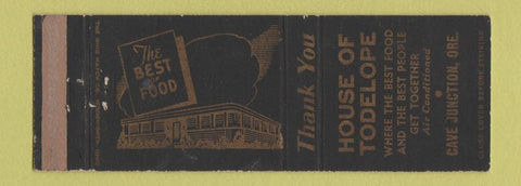 Matchbook Cover - House of Todelope Restaurant Cave Junction OR WEAR