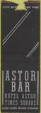 Matchbook Cover - Astor Bar Hotel Astor NYC Times Square BOBTAIL