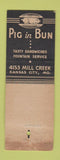 Matchbook Cover - Pig in Bun Kansas City MO WEAR