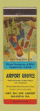 Matchbook Cover - Airport Groves Citrus Fruit Sarasota FL