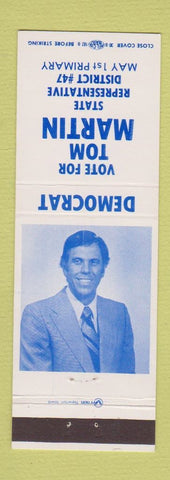 Matchbook Cover - Tom MARtin State Rep Disctrict 47 Election