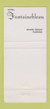 Matchbook Cover - Hotel Fontainebleau Miami Beach FL 30 Strike