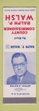 Matchbook Cover - County Commissioner Ralph Walsh Hampden County MA? SAMPLE