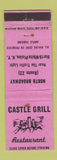 Matchbook Cover - Castle Grill Restaurant North White Plains NY WEAR