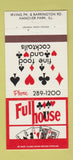 Matchbook Cover - Full House Restaurant Hanover Park IL 30 Strike