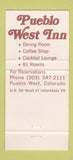Matchbook Cover - Pueblo West Inn Colorado  30 Strike