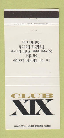 Matchbook Cover - Club XIX Pebble Beach CA Del Monte Lodge 30 Strike