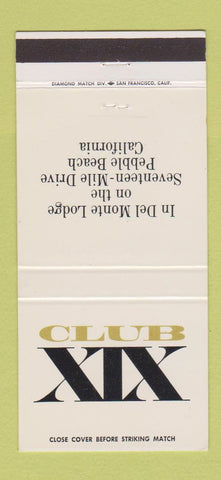 Matchbook Cover - Club XIX Pebble Beach CA Del Monte Lodge 30 Strike