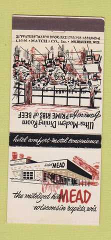 Matchbook Cover - Hotel Mead Wisconsin Rapids WI 21 Strike Feature