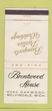 Matchbook Cover - Brentwood House Melvindale MI #2 WHITE 30 Strike