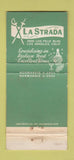Matchbook Cover - La Strada Italian Restaurant Los Angeles CA WORN 30 Strike