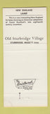 Matchbook Cover - Old Sturbridge Village MA 30 Strike
