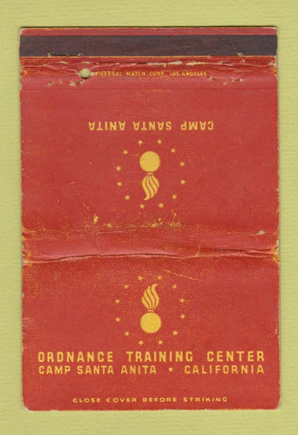 Matchbook Cover - Ordnance Training Center Camp Santa Anita CA WORN 40 Strike