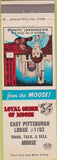 Matchbook Cover - Matchbook Cover Moose Lodge East Pittsburgh PA