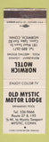 Matchbook Cover - Old Mystic Motor Lodge Mystic CT Norwich Waterbury WEAR