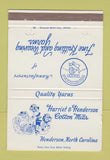 Matchbook Cover - Harriet Henderson Cotton Mills Henderson NC 40 Strike
