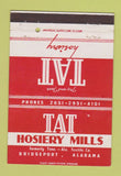 Matchbook Cover - Tat Hosiery Mills Bridgeport AL 40 Strike