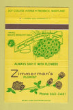 Matchbook Cover - Zimmerman's Florist Flowers Frederick MD CREASE 40 Strike