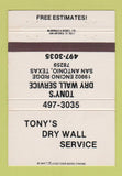 Matchbook Cover - Tony's Dry Wall Service San Antonio TX 40 Strike