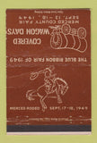 Matchbook Cover - Covered Wagon Days Merced County CA 1949 Rodeo WORN 40 Strike