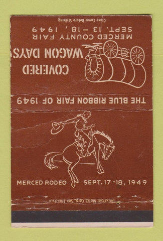 Matchbook Cover - Covered Wagon Days Merced County CA 1949 Rodeo WORN 40 Strike