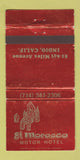 Matchbook Cover - El Morocco Motor Hotel Indio CA 30 Strike