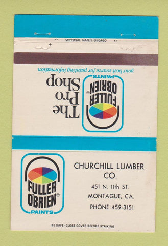 Matchbook Cover - Fuller O'Brien Paints Churchill Lumber Montague CA 40 Strike