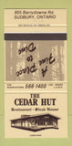 Matchbook Cover - Cedar Hut Restaurant Steak Sudbury ON 30 Strike
