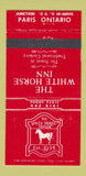 Matchbook Cover - White Horse Inn Paris ON 30 Strike