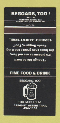Matchbook Cover - Beggars Too!  30 Strike