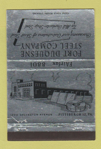 Matchbook Cover - Fort Duquesne Steel Company Pittsburgh PA 40 Strike