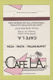 Matchbook Cover - Cafe LA Italian Tarzana CA 40 Strike