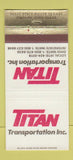 Matchbook Cover - Titan Transportation Trucking Findlay OH 30 Strike