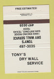 Matchbook Cover - Tony's Dry Wall Service San Antonio TX 40 Strike