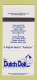 Matchbook Cover - Dutch Deli Restaurant Myrtle Beach SC Mount Pleasant 30 Strike