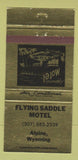 Matchbook Cover - Flying Saddle Motel Alpine WY 30 Strike